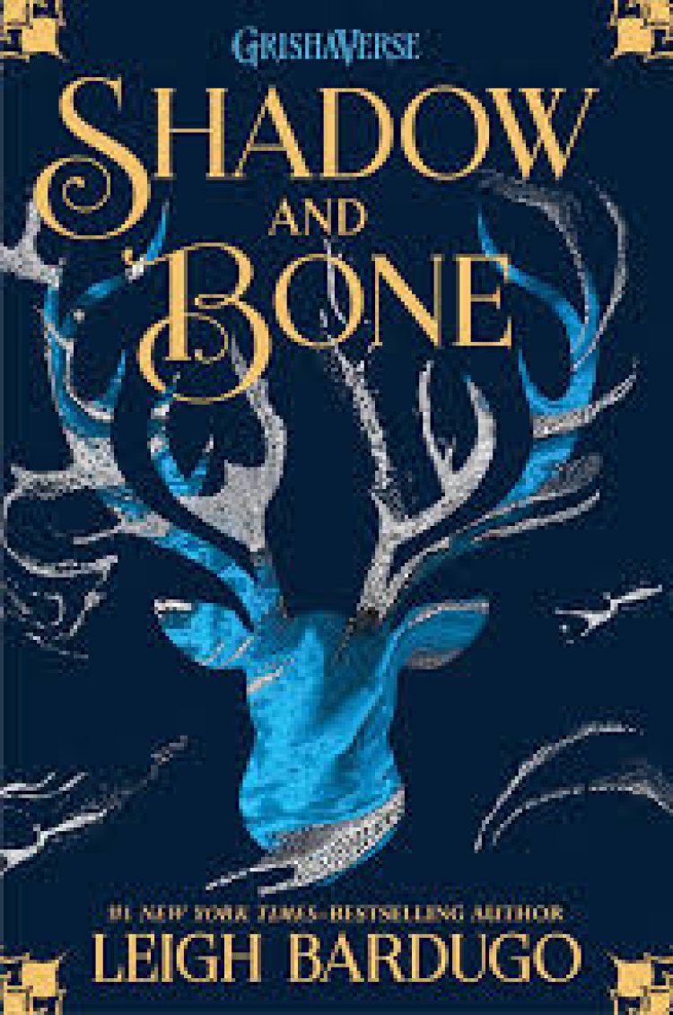 Shadow and Bone